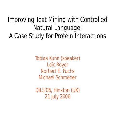Improving Text Mining with Controlled Natural Language: A Case Study for Prot...