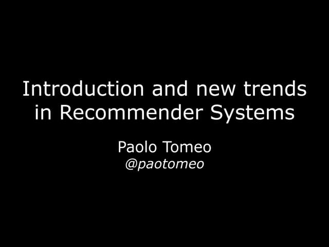 Introduction and new trends in Recommender Systems