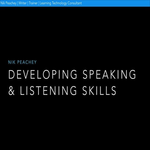 Developing Speaking and Listening Skills