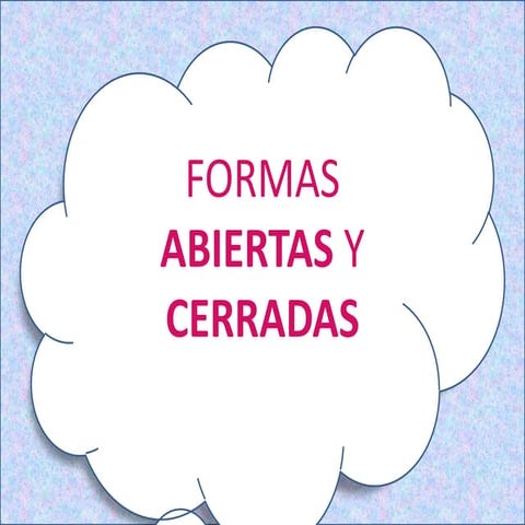 Pres  figuras abiertas y cerradas