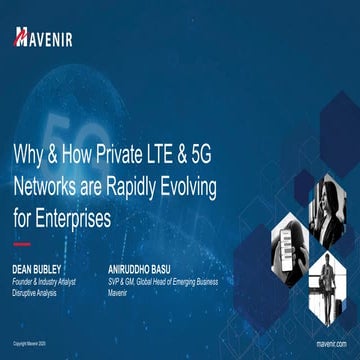 Mavenir: Why and How Private LTE & 5G Networks Are Rapidly Evolving for Enter...