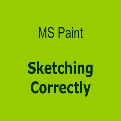 MS Paint - Sketching Correctly