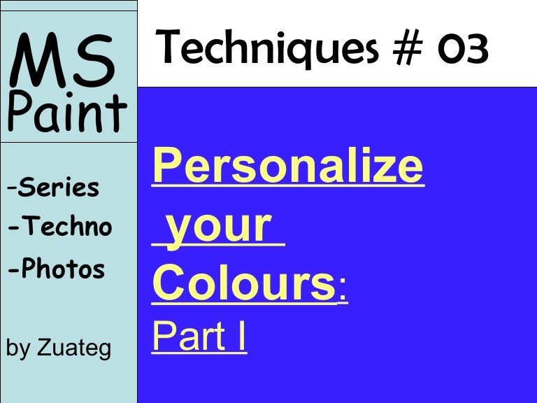 MS Paint Techniques 3 Personalize your Colours (A)