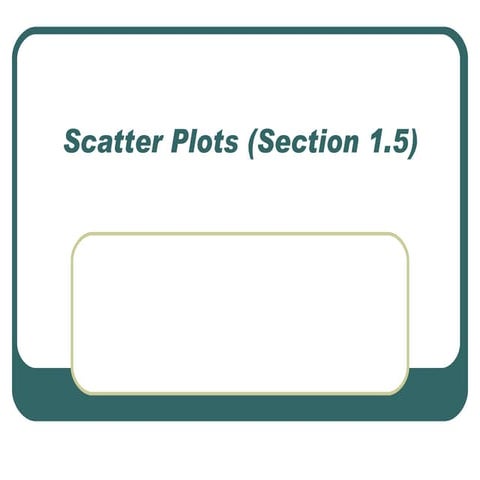 Pres   Scatter Plots (Section 1.5)