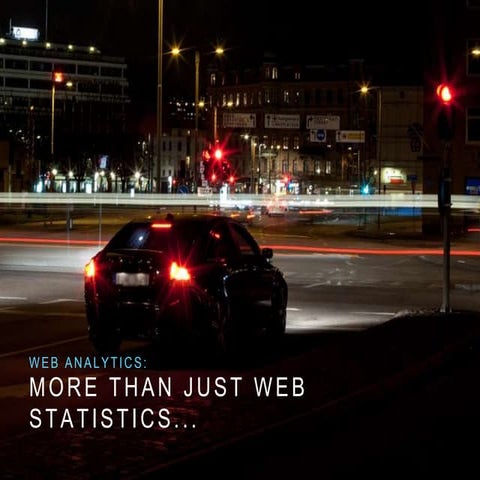 Web Analytics - more than just web statistics