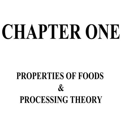 Pres1. PROPERTIES OF FOOD AND PROCESSING THEORY