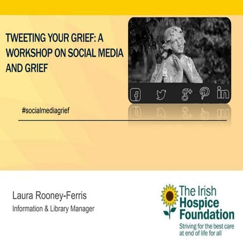 Pres 4   laura rooney ferris - social media & grief
