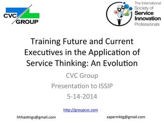 Training Future and Current Executives in the Application of Service Thinking...