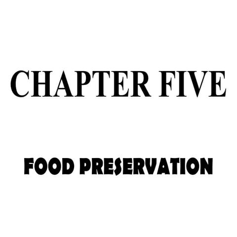 Pres5. Food preservation