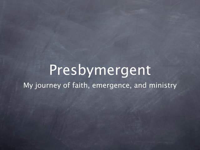 Presbymergent Presentation - North Puget Sound Presbytery