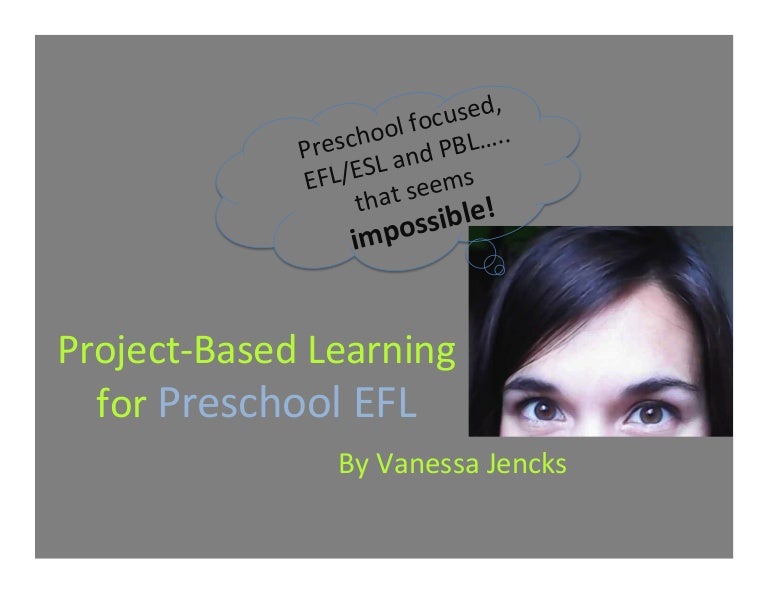 Project Based Learning For Preschool Efl Or Esl