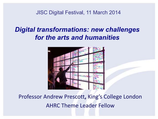Digital transformations: new challenges for the arts and humanities - Andrew ...