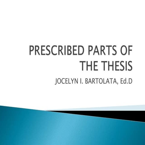 Prescribed Parts of the Thesis