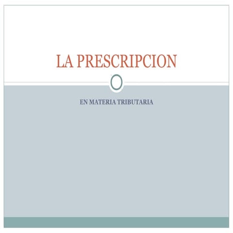 La prescripción en materia tributaria