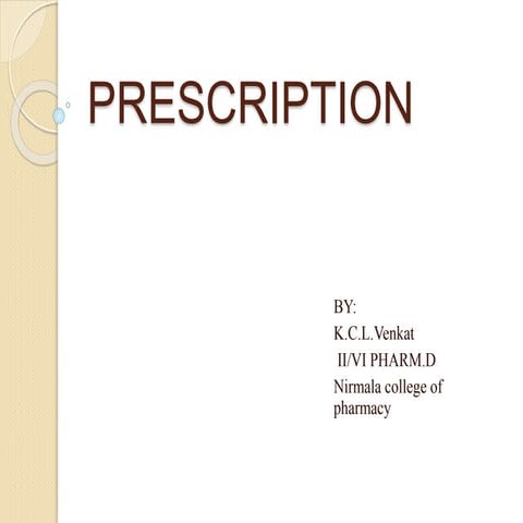 PARTS OF PRESCRIPTION AND HANDLING OF PRESCRIPTION