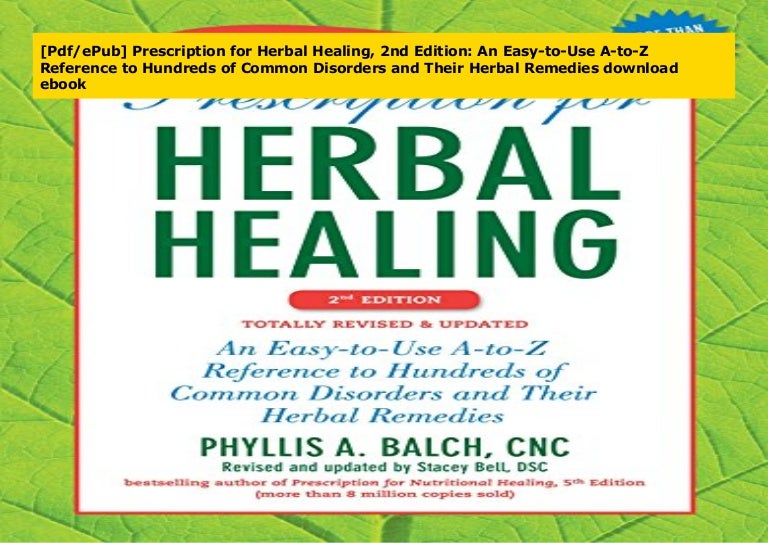 [Pdf/ePub] Prescription for Herbal Healing, 2nd Edition An EasytoU…