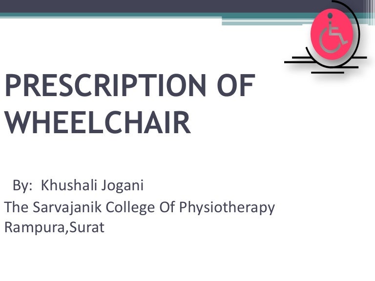 Prescription of wheelchair