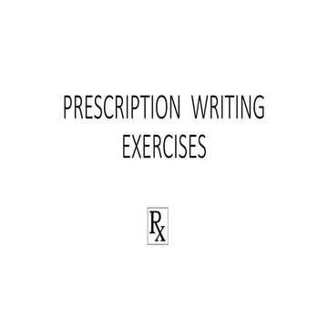 PRESCRIPTION WRITING ALOND WITH VARIOUS EXAMPLES | PPTX
