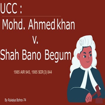Presentation - Rukaiya Bohra - UCC  Mohd. Ahmed khan v. shah Bano Begum.pptx
