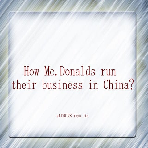 How Mc.Donalds run their business in China?