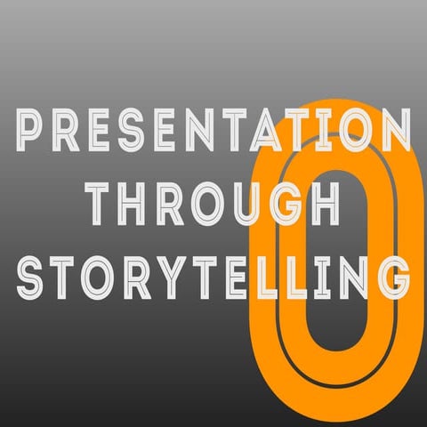 Presentation through Story
