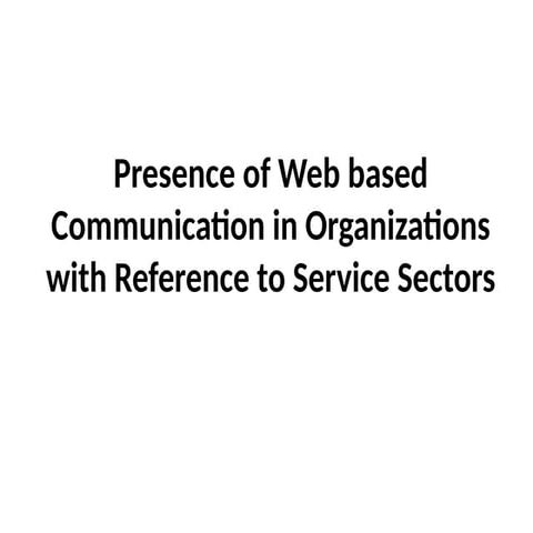 Presence_of_Web_based_Communication.pptx
