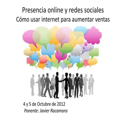 Presencia online y redes sociales seminario 4 octubre 2012