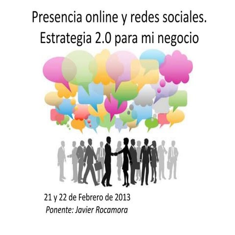 Presencia online y redes sociales seminario 7 febrero 2012