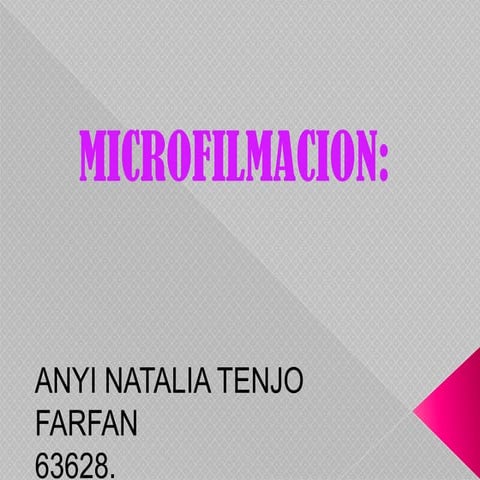 Presentación de microfilmacion. | PPTX