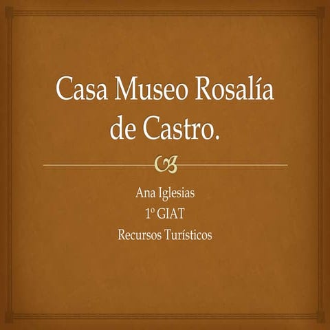 Casa Museo Rosalía de Castro