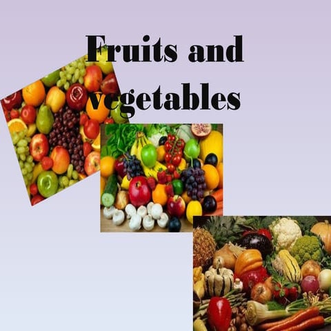 Fruits and vegetables | PPTX