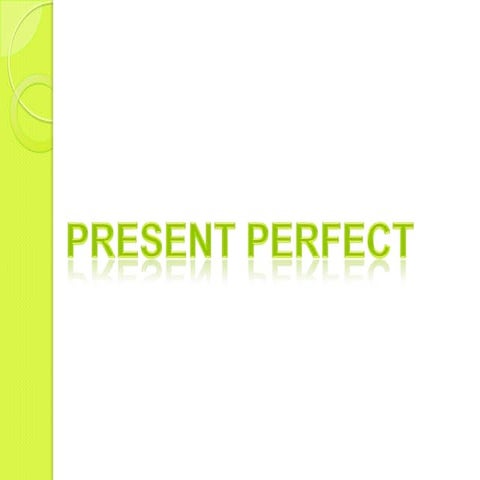 Present perfect