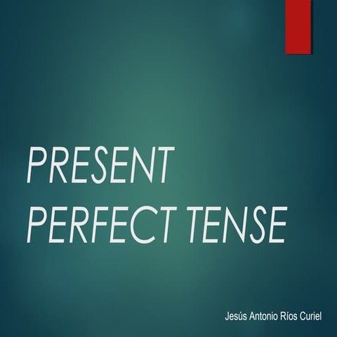 Present perfect tense