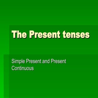 Present Simple v. Present Continuous