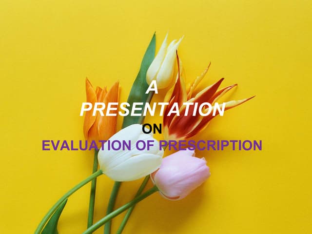 Presentation on Evaluation of Prescription