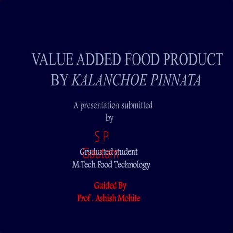 To development of value added food product by kalanchoe pinnata | PPTX