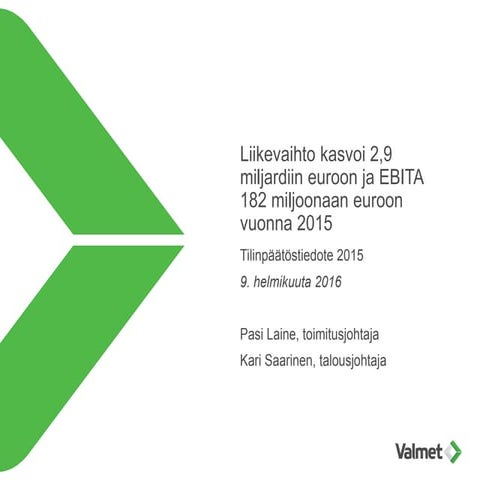 Valmetin tilinpäätöstiedote 2015