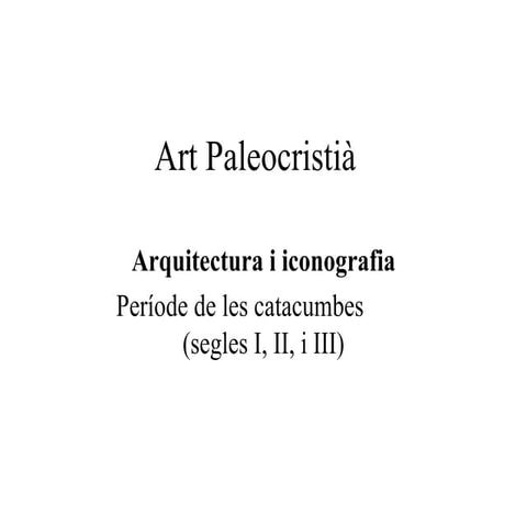 Presentació De L Art Paleocristià