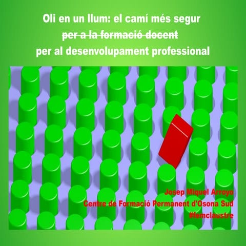 Oli en un llum: el camí més segur per a la formació docent  per al desenvolupament professional