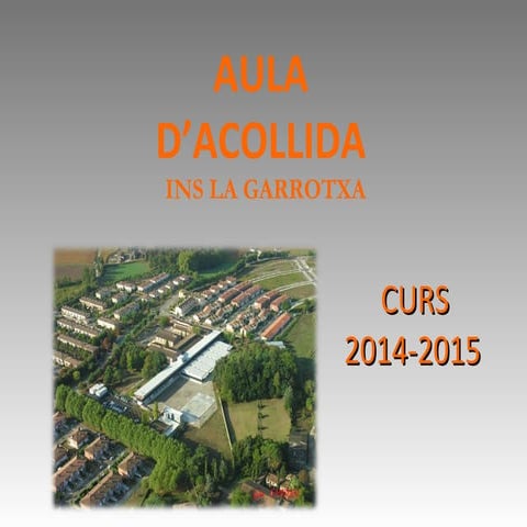 Presentació Aula d'Acollida 20014-2015