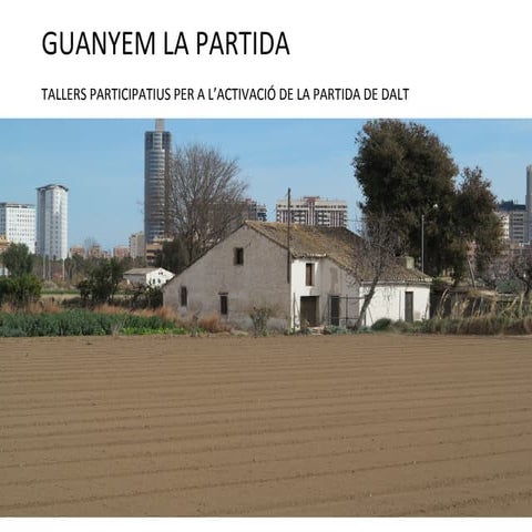 GUANYEM LA PARTIDA: PATRIMONI ACTIU_Lluís Benlloch_ESTUDI LA DULA