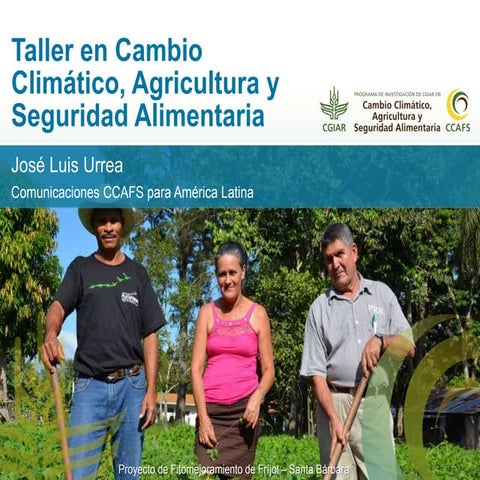 Taller internacional: ¿Cómo comunicar sobre ciencia, agricultura y cambio cli...