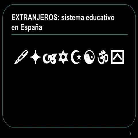 Estranjeros y el sistema educativo español