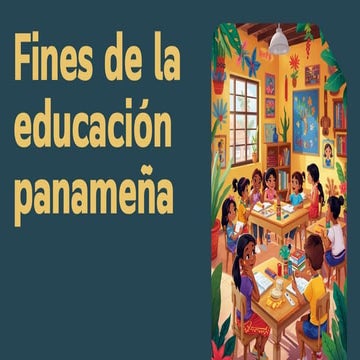 Fines, Metas y Objetivos de la Educación Panameña | PDF