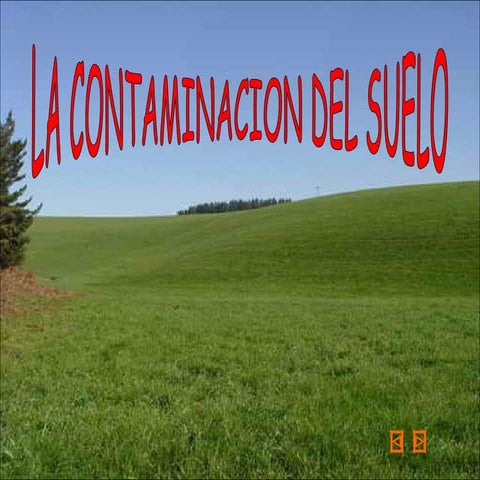 PresentacióN La Contaminacion Del Suelo