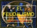 El Feudalismo.