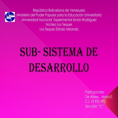 susbistma de desarrollo 