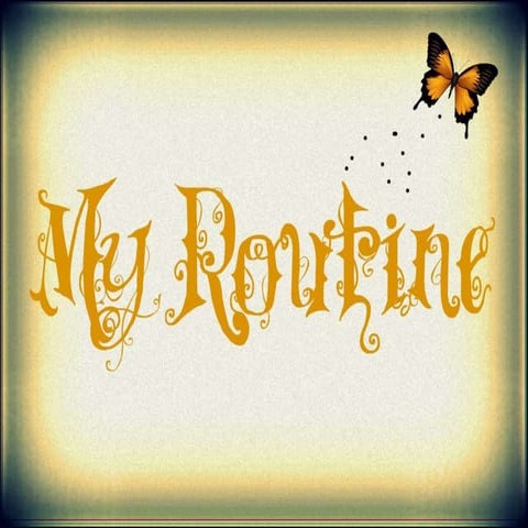 MY ROUTINE: Shahady Serena Díaz Machillanda.