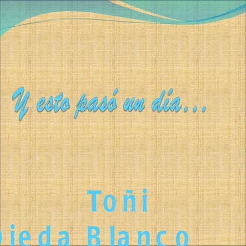 Esto pasó un día...