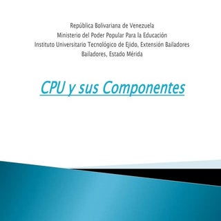 CPU y sus componentes